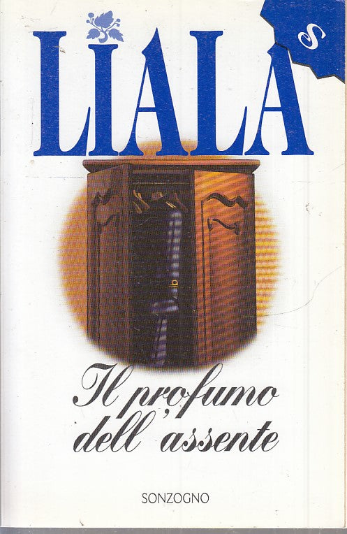 LN2- IL PROFUMO DELL'ASSENTE - LIALA - SONZOGNO - B - JXS40