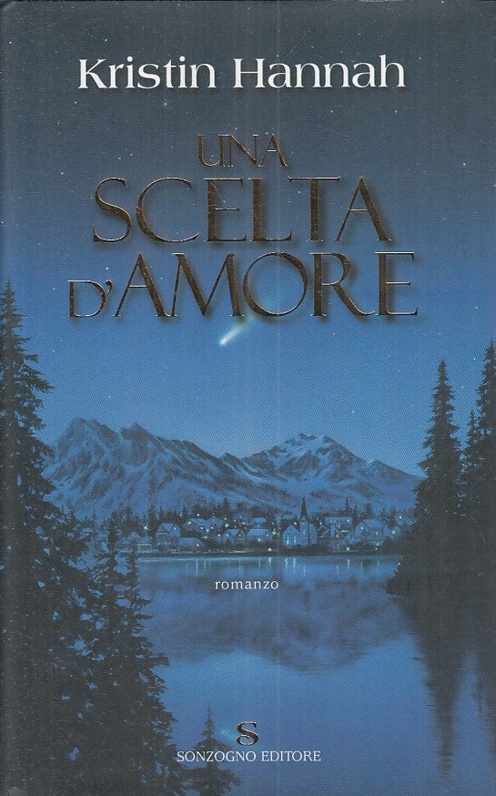 LN- UNA SCELTA D'AMORE - HANNAH - SONZOGNO -- 1a ED. - 2002 - CS - ZFS605