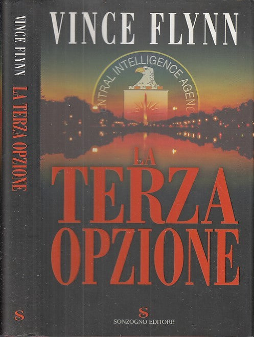 LN- LA TERZA OPZIONE - VINCE FLYNN - SONZOGNO -- 1a ED. - 2003 - CS - XFS53