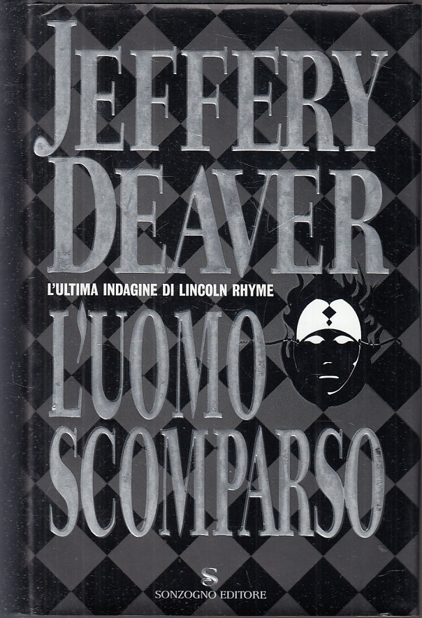 L'UOMO SCOMPARSO LINCOLN RHYME - JEFFERY DEAVER - SONZOGNO ---- CS - JXS19