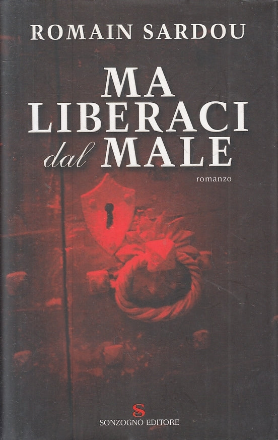 LN2- MA LIBERACI DAL MALE - SARDOU - SONZOGNO - CS - JXS136