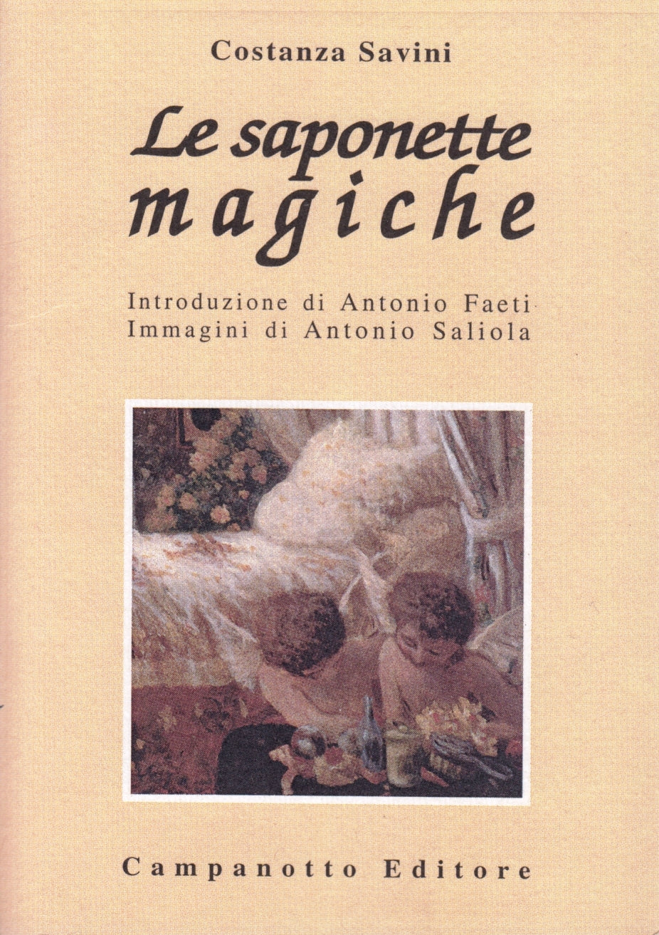 La saponette magiche - Costanza Savini - Campanotto - 1a ed. - ZFS37