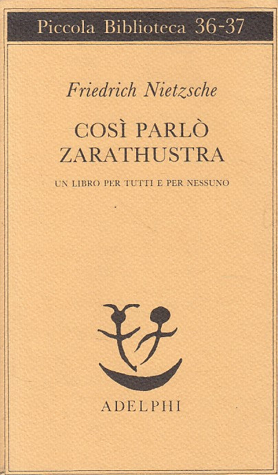 LN- COSI PARLO' ZARATHUSTRA - NIETZSCHE - ADELPHI --- 1991 - BS - YDS396