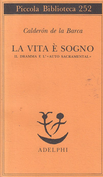 LN- LA VITA E' UN SOGNO - DE LA BARCA - ADELPHI - BIBLIOTECA-- 1990- B - ZFS70