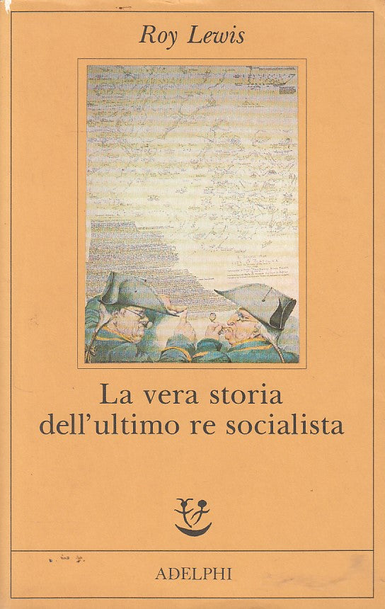 LN- LA VERA STORIA DELL'ULTIMO RE SOCIALISTA -- ADELPHI --- 1993 - BS - ZFS55