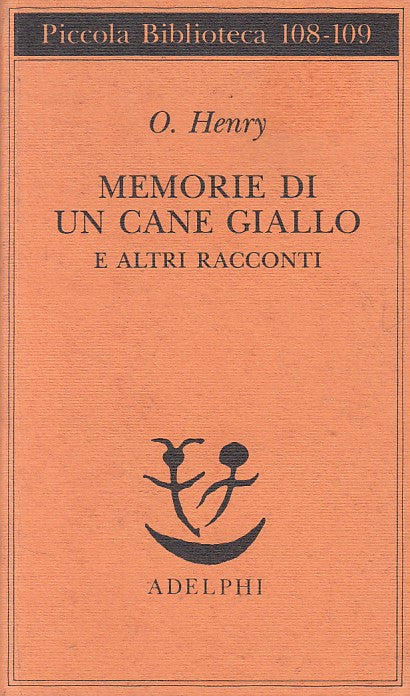 LN- MEMORIE DI UN CANE GIALLO - O. HENRY - ADELPHI --- 1993 - B - YFS204