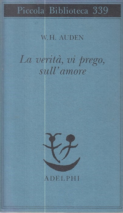 LN- LA VERITA', VI PREGO, SULL'AMORE - AUDEN - ADELPHI --- 2001 - B - ZFS227