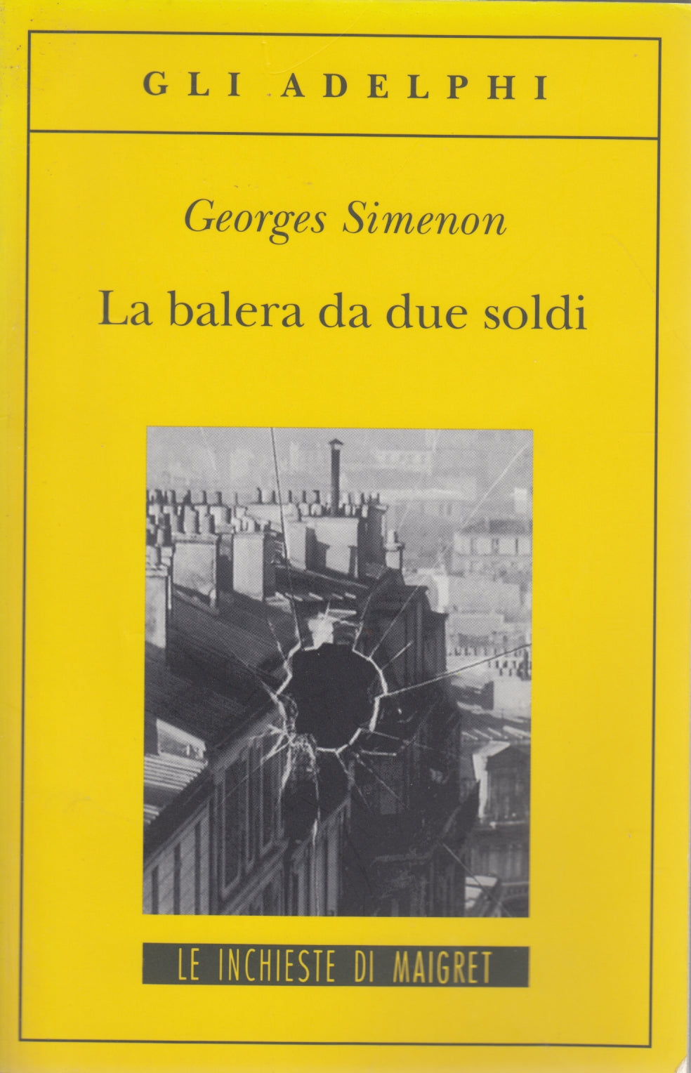 La balera da due soldi Le inchieste di Maigret- Georges Simenon- Gli Adelphi-XFS