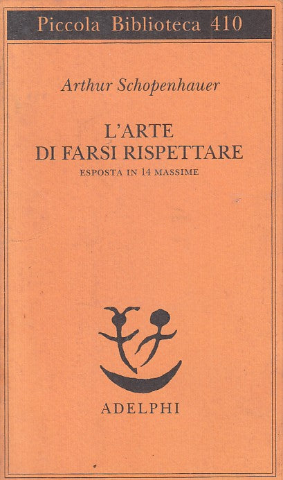 LS- L'ARTE DI FARSI RISPETTARE - SCHOPENHAUER - ADELPHI --- 1998 - BS - ZFS281