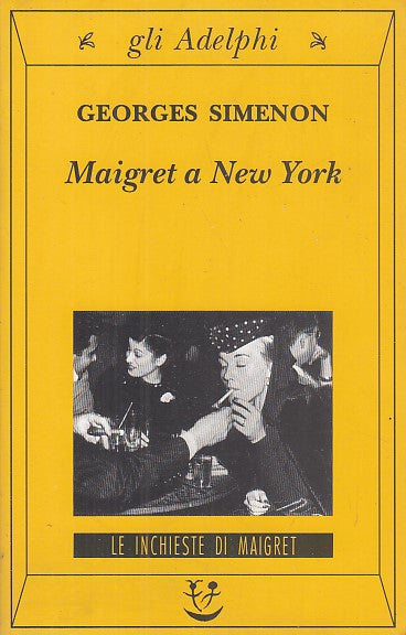 LG- MAIGRET A NEW YORK - GEORGES SIMENON - GLI ADELPHI--- 2002- B- YDS565