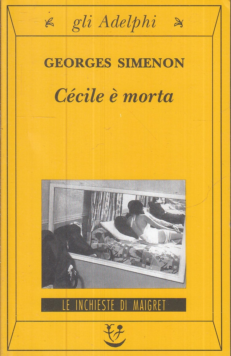 LG- CECILE E' MORTA INCHIESTE MAIGRET- GEORGES SIMENON- GLI ADELPHI- 175---B-XFS
