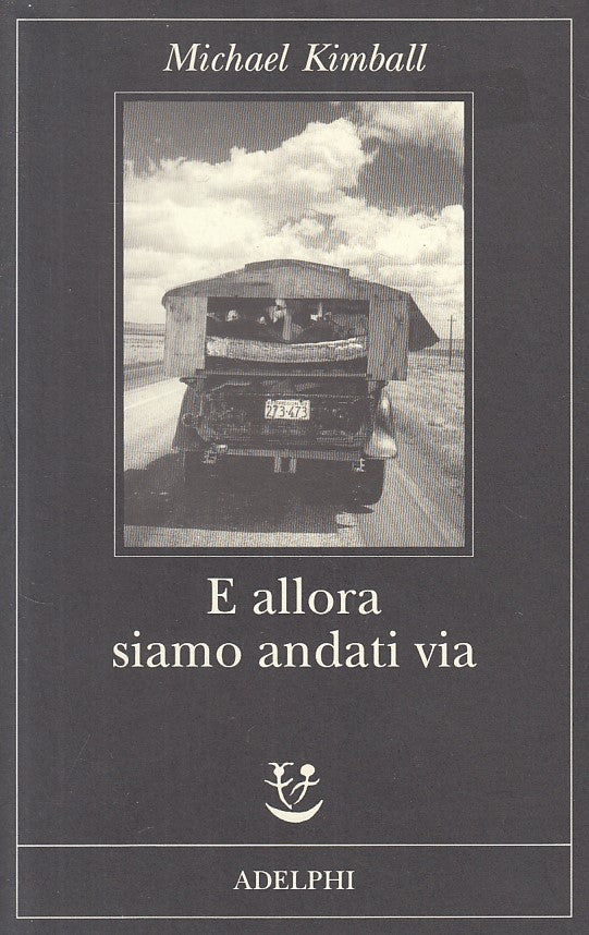LN- E ALLORA SIAMO ANDATI VIA - KIMBALL - ADELPHI - FABULA -- 2001 - BS - ZFS420