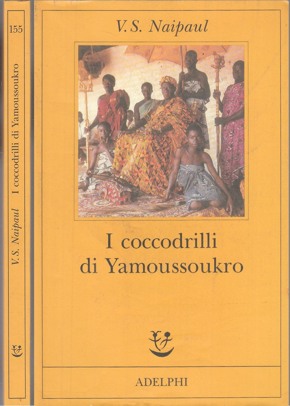 LN- I COCCODRILLI DI YAMOUSSOUKRO - NAIPAUL - ADELPHI - FABULA -- 2004 - B - XFS