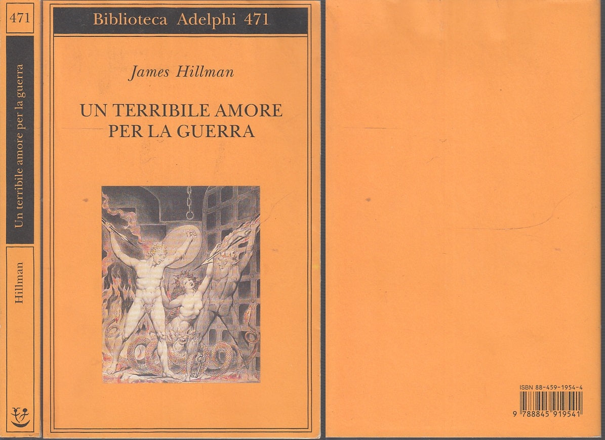LN- UN TERRIBILE AMORE PER LA GUERRA - JAMES HILLMAN - ADELPHI--- 2005- B- XFS46