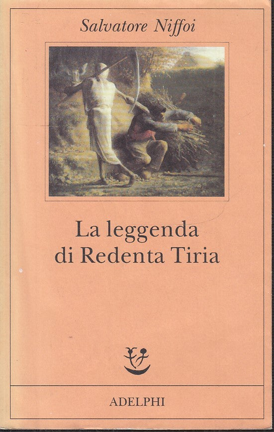 LN- LA LEGGENDA DI REDENTA TIRIA - SALVATORE NIFFOI - ADELPHI - FABULA--- B- XFS