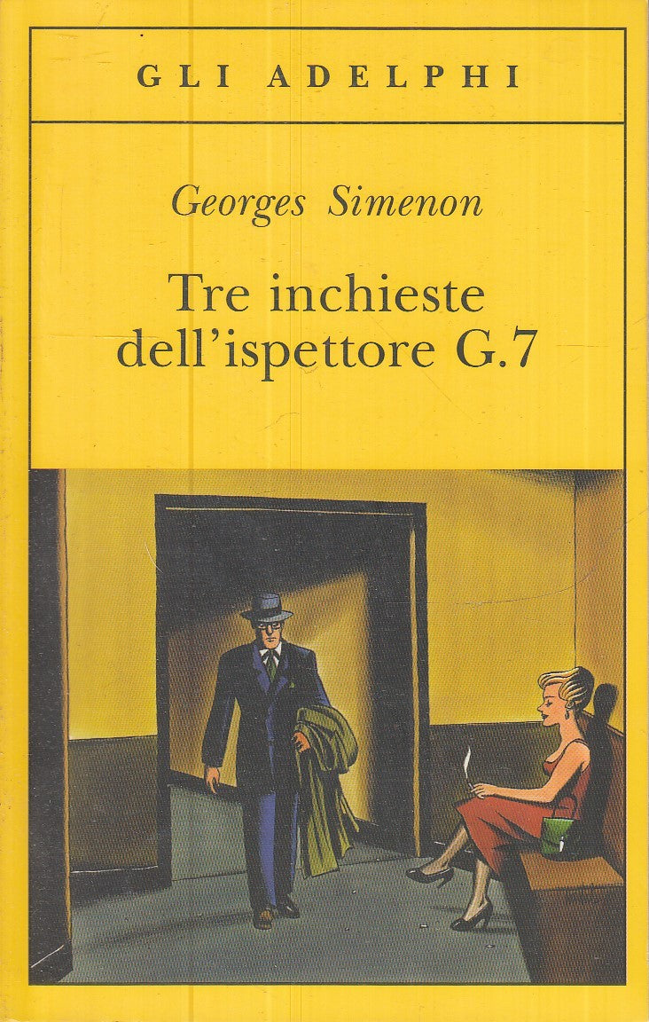 LG- TRE INCHIESTE DELL'ISPETTORE G.7- GEORGES SIMENON- GLI ADELPHI--- 2015-B-XFS