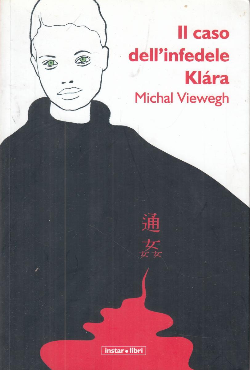 LN2- IL CASO DELL'INFEDELE KLARA - MICHAL VIEWEGH - INSTAR LIBRI - B - JXS115