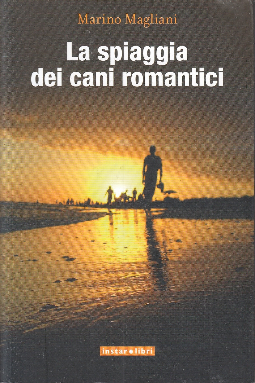 LN2- LA SPIAGGIA DEI CANI ROMANTICI - MAGLIANI - INSTAR LIBRI - B - JXS161