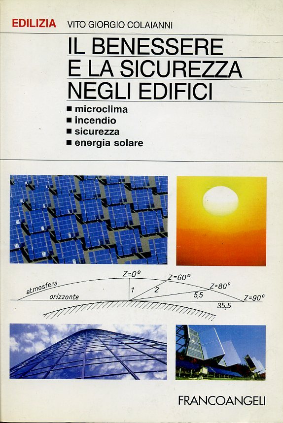 LZ- BENESSERE SICUREZZA NEGLI EDIFICI- COLAIANNI- FRANCOANGELI- 2000- BS- ZFS638