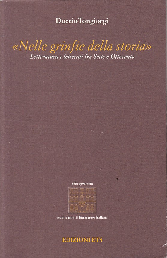 Nelle Grinfie della Storia Sette e Ottocento- Duccio Tongiorgi- ETS- ZFS295