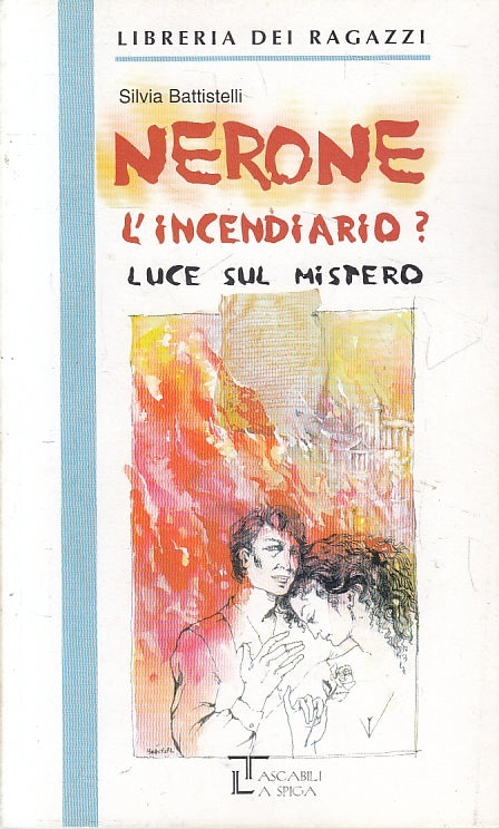 LN2- NERONE L'INCENDIARIO? LUCE SUL MISTERO - BATTISTELLI - SPIGA - B - JXS127