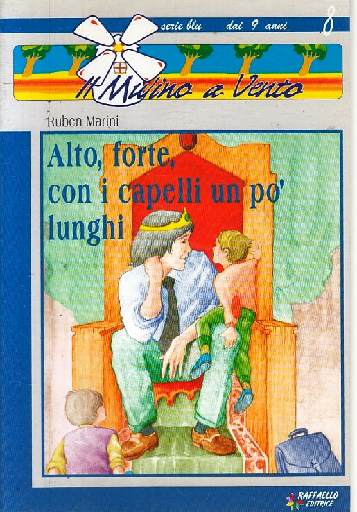 LN2- IL MULINO A VENTO 8 ALTO FORTE CON I CAPELLI UN PO' LUNGHI- RAFFAELLO- RGZ