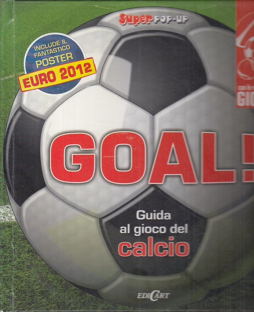 LB- SUPER POP-UP GOAL GUIDA GIOCO DEL CALCIO REGOLE - EDICART--- 2012- C- YTT699