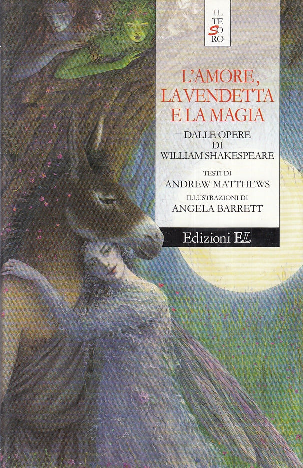 LN- L'AMORE LA VENDETTA E LA MAGIA - SHAKESPEARE MATTHEWS BARRETT- 2012- ZFS399