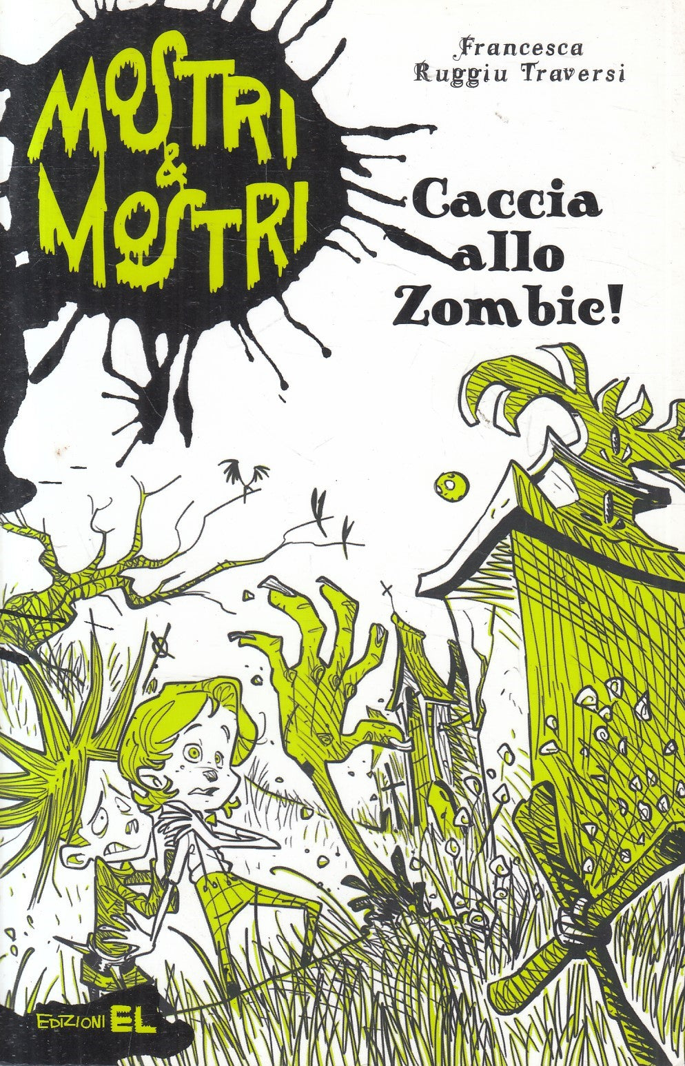 LB- MOSTRI & MOSTRI 1 CACCIA ALLO ZOMBIE- RUGGIU TRAVERSI- EL--- 2013- B- YFS966