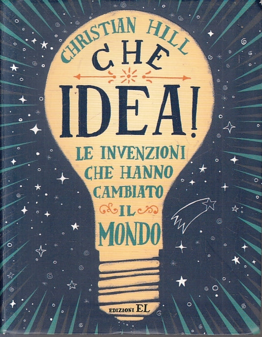 LZ- CHE IDEA INVENZIONI HANNO CAMBIATO MONDO - CHRISTIAN HILL---- 2016- B- YFS40