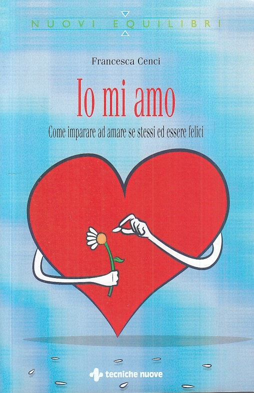 LS- IO MI AMO IMPARARE AMARE SE STESSI- CENCI- TENICHE NUOVE--- 2017- B - YFS162