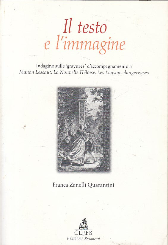 LZ- IL TESTO E L'IMMAGINE - QUARANTINI - CLUEB --- 2002 - B - ZFS317