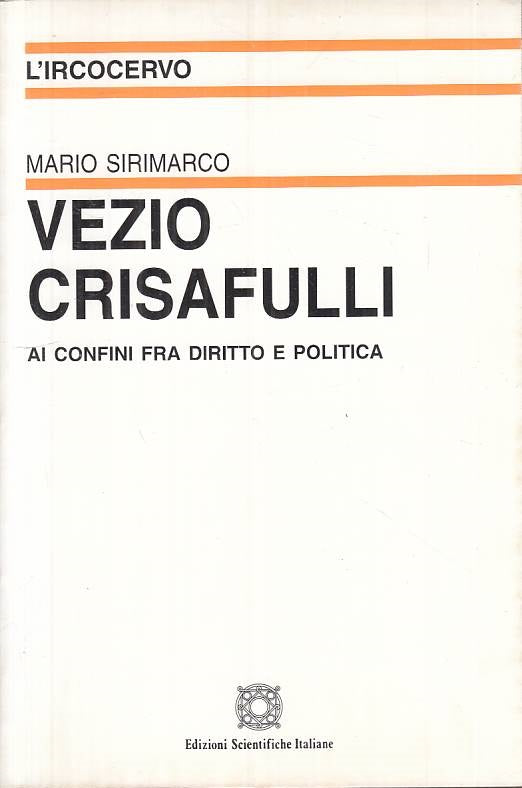 LS- VEZIO CRISAFULLI CONFINI DIRITTO POLITICA-- SCIENTIFICHE--- 2003- B - YTS377