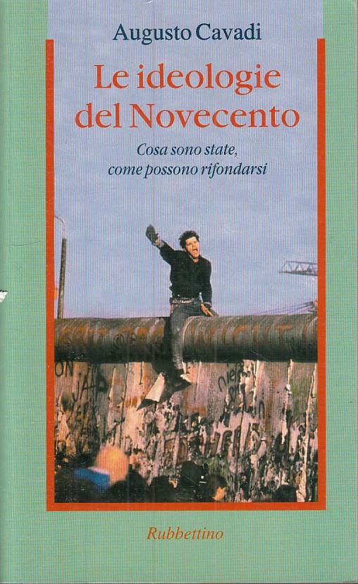 LS- LE IDEOLOGIE DEL NOVECENTO - CAVADI - RUBBETTINO --- 2001 - B - YTS568