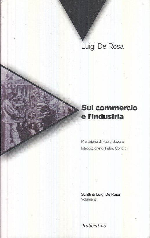 LZ- SUL COMMERCIO E L'INDUSTRIA - LUIGI DE ROSA - RUBBETTINO --- 2011- B- YFS669
