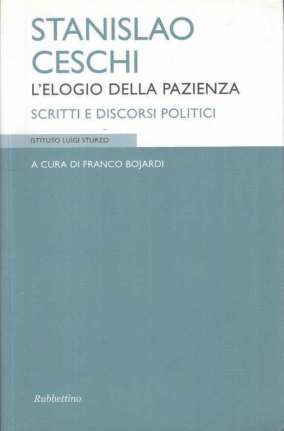 LS- L'ELOGIO DELLA PAZIENZA - CESCHI - RUBBETTINO --- 2011 - B - YTS171