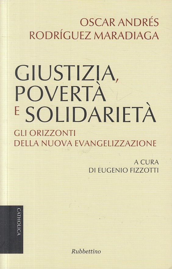 LS- GIUSTIZIA, POVERTA' E SOLIDARIETA'-- RUBBETTINO- CATOLICA-- 2011- B - ZFS158