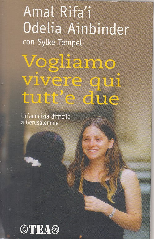 LN- VOGLIAMO VIVERE QUI TUTT'E DUE - RIFAI AINBINDER - TEA --- 2007 - B - ZFS158