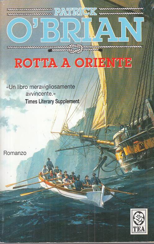 LN- ROTTA A ORIENTE - PATRICK O'BRIAN - TEA - TEADUE --- B - ZFS238