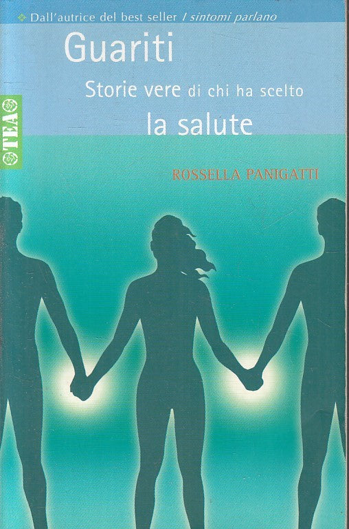 LN2- GUARITI STORIE VERE DI CHI HA SCELTO LA SALUTE - PANIGATTI - TEA- B- JXS215