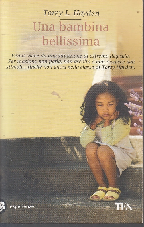 LN- UNA BAMBINA BELLISSIMA - TOREY L. HAYDEN - TEA- ESPERIENZE-- 2009- B- ZFS214