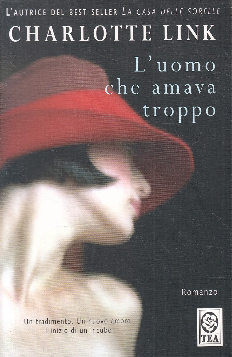 L'UOMO CHE AMAVA TROPPO - CHARLOTTE LINK - TEA TEADUE - B - JXS277