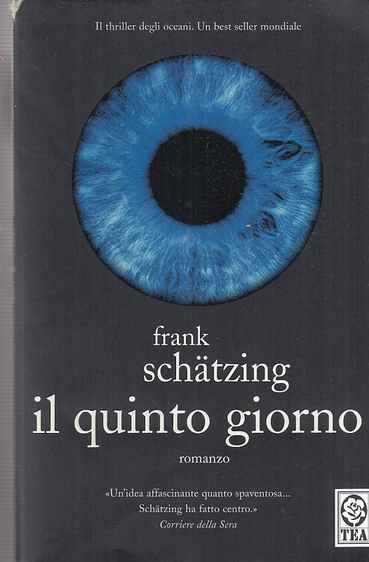 LN- IL QUINTO GIORNO- SCHATZING- TEA-- 1a ED.- 2007- B- ZFF36