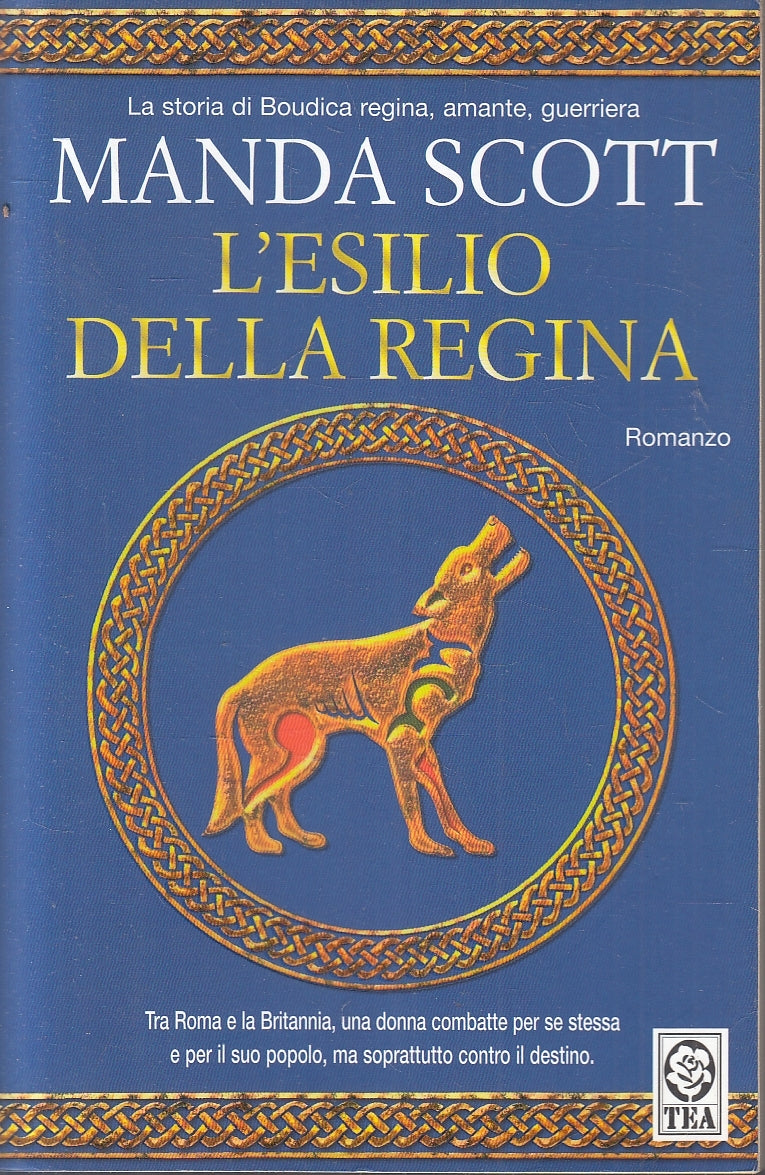 L'ESILIO DELLA REGINA - MANDA SCOTT - TEA - TEADUE -- 2007 - B- YFS199