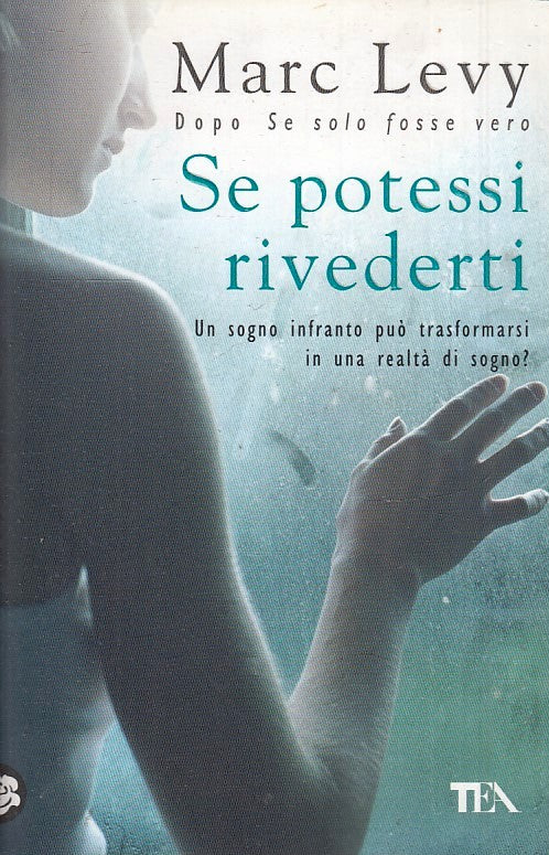 LN2- SE POTESSI RIVEDERTI - MARC LEVY - TEA - B - JXS37