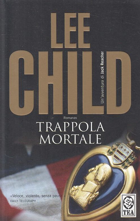 LG- TRAPPOLA MORTALE - LEE CHILD - TEA - TEADUE -- 2008 - B - YFS17