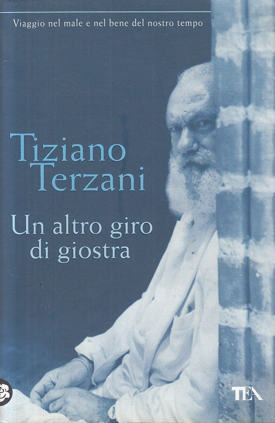 Un altro giro di giorstra - Tiziano Terzani - Tea I Grandi - ZFS182