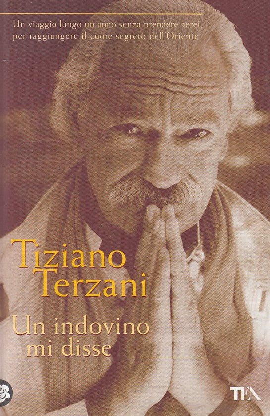 LN- UN INDOVINO MI DISSE - TERZANI - TEA - I GRANDI -- 2009 - B - ZFS25