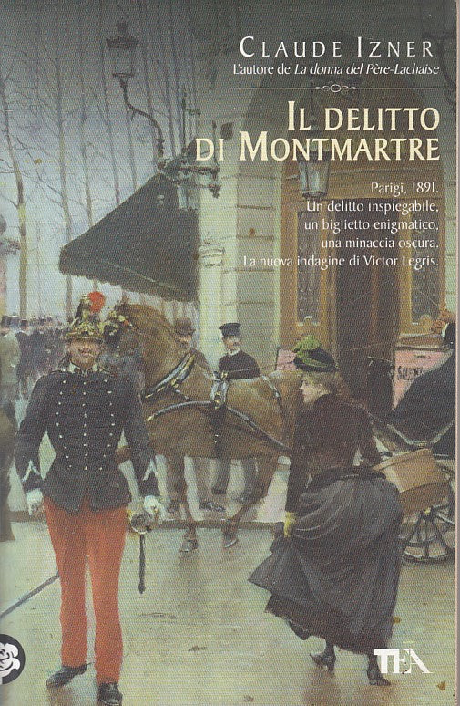 LN- IL DELITTO DI MONTMARTRE - IZNER - TEA - TEADUE - 1a ED. - 2009 - B - ZFS180