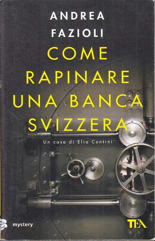 LG- COME RAPINARE UNA BANCA SVIZZERA- ANDREA FAZIOLI- TEA- MYSTERY- 2012- ZFS176
